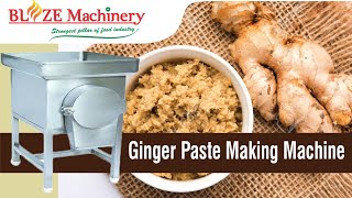 Celebrity Ginger Paste Making Machine | Ginger Paste Machine | Ginger Paste Price | Blaze Machinery Profile