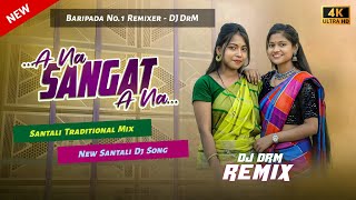New Santali DJ Remix Song 2026 🌿 A Na Sangat A Na 🌿 Santali Traditional Mix 🌿 DJ DRM REMIX