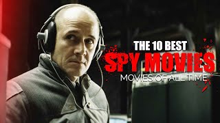 The 10 Best Spy Movies Of All Time