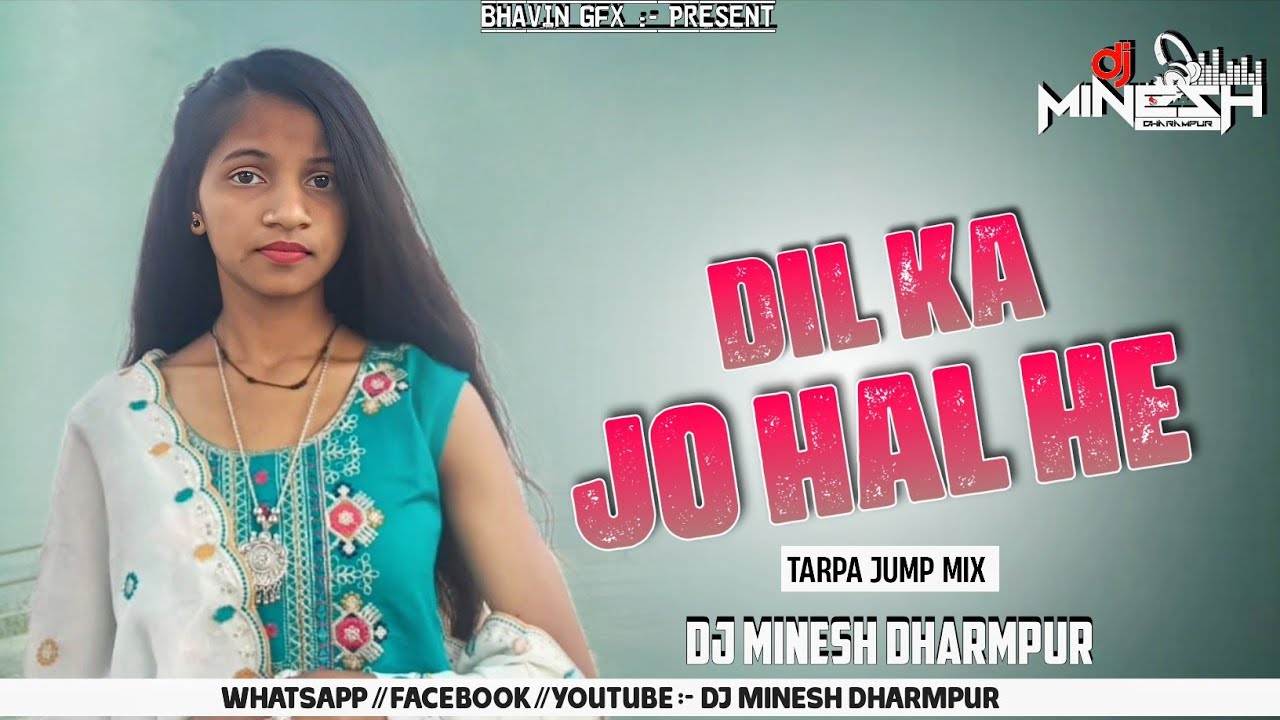 Download 💓DIL KA JO HAL HE🍃 PVT TARPA TIMLI MIX HINDI SONG ✨DJ MINESH DHARMPUR MP3