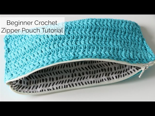 Beginner Crochet Zip Pouch Tutorial - No sewing machine