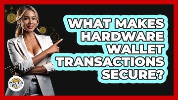 What Makes Hardware Wallet Transactions Secure?