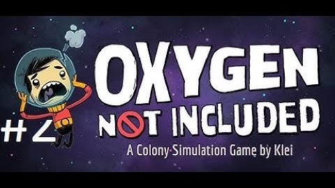 Empty the Bottles! Oxygen Not Included (Ep.2)