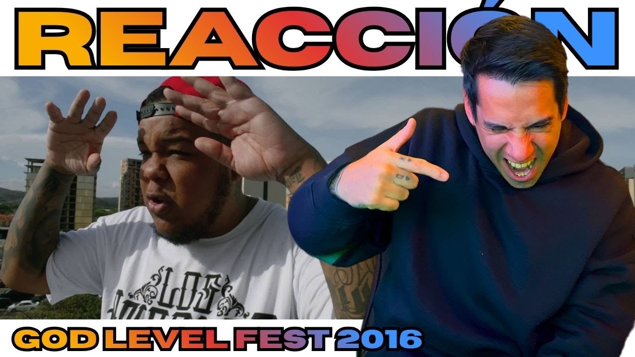 ARGENTINO REACCIONA // GOD LEVEL FEST 2016 - PORTAVOZ, CHYSTEMC, MOVIMIENTO O, AKAPELLAH Y MÁS