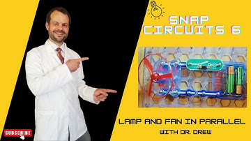 Snap Circuits 6 | Lamp and Fan in Parallel with Dr. Drew | Science activities for kids