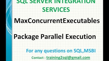 SSIS Interview Question | MaxConcurrentExecutables in SSIS | Parallel Execution of Tasks in SSIS