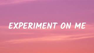 Halsey - Experiment On Me (Lyrics)