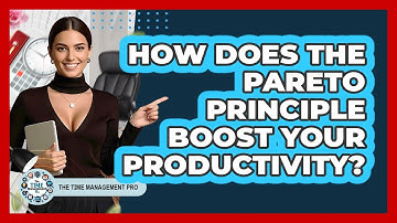 How Does The Pareto Principle Boost Your Productivity? - The Time Management Pro