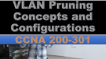 Lesson 57 - VLAN Pruning Concept and Configurations