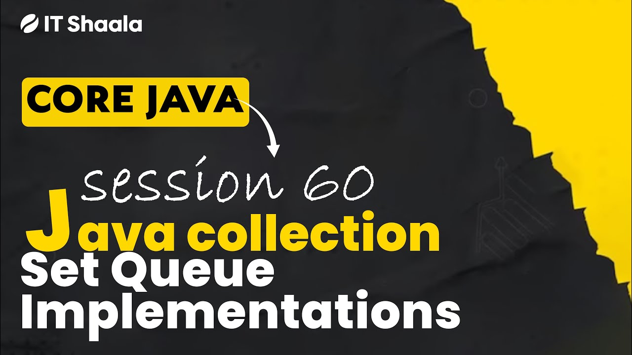 Java - Day 60 - Collection Day 3 - Set Queue Implementations - YouTube