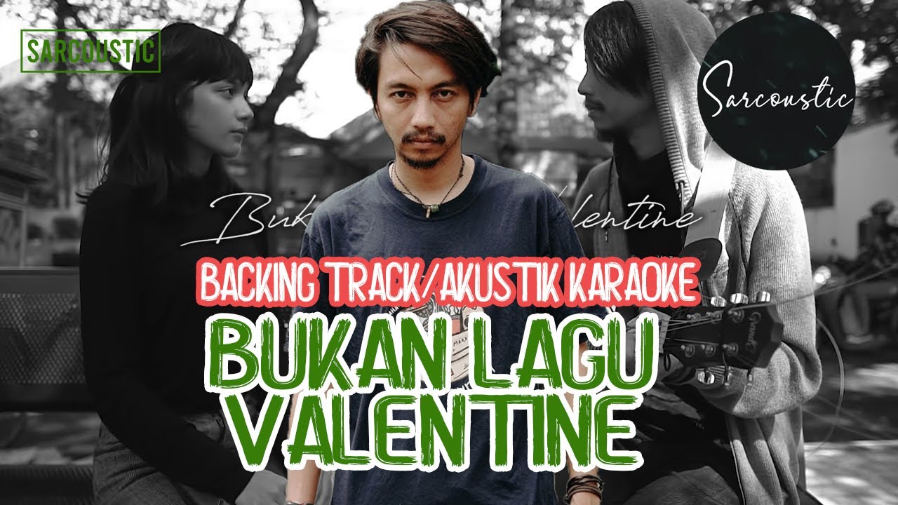 Fiersa Besari Bukan Lagu Valentine (Akustik Karaoke) isivocal with