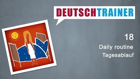 German for beginners (A1/A2) | Deutschtrainer: Daily routine