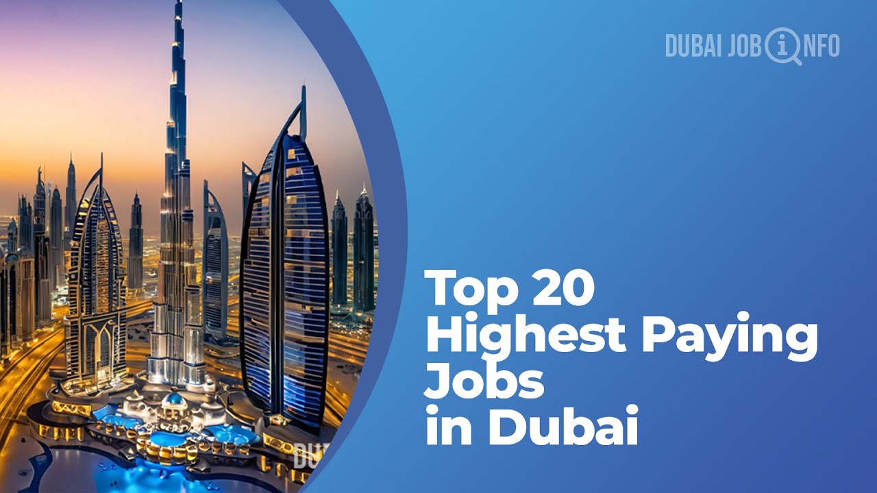 Top 20 Highest Paying Jobs in Dubai (2024)