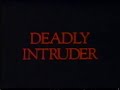 The Deadly Intruder (1985)