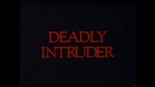 The Deadly Intruder (1985)
