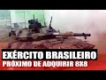 NOTÍCIAS MILITARES, BRASIL ANUNCIA COMPRA DE BLINDADO DE COMBATE 8X8!!!