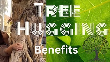Tree Hugger | Embrace the Healing Power of Tree Hugging_ Exploring the Benefits of tree hugging