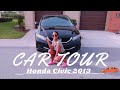 My First Car Tour | 2013 Honda Civic