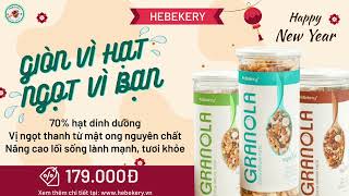 TẾT TRỌN VỊ CÙNG HEBEKERY - GRANOLA SIÊU HAT II RADIO TET VERSION