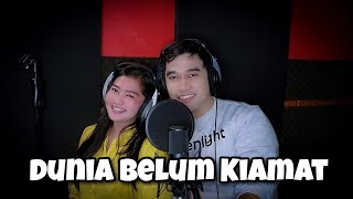 Dunia Belum Kiamat - Muchsin Alatas & Titiek Sandhora (Cover By Erwin Firman & Rara Septianti)