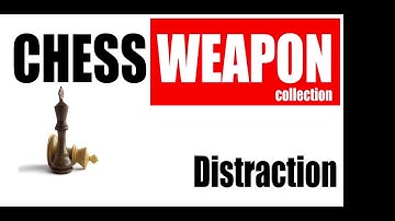 Chess tactic tutorial # 19 Distraction 2