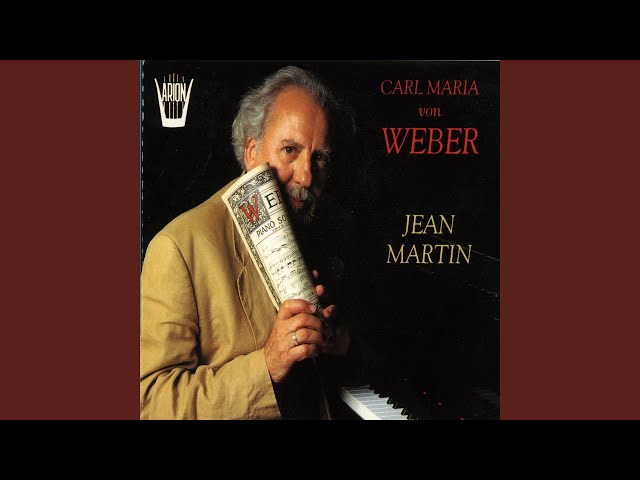 Weber - Rondo brillant "La Gaîté" : Jean Martin, piano