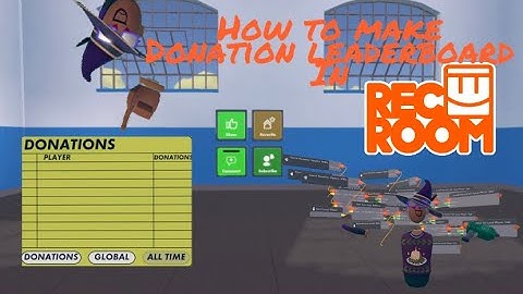 How To Make A Donations Leaderboard In Rec Room