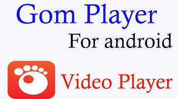 Top android video player. Gom Player All tools .