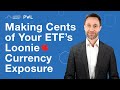 Foreign currency exposure of your etfs