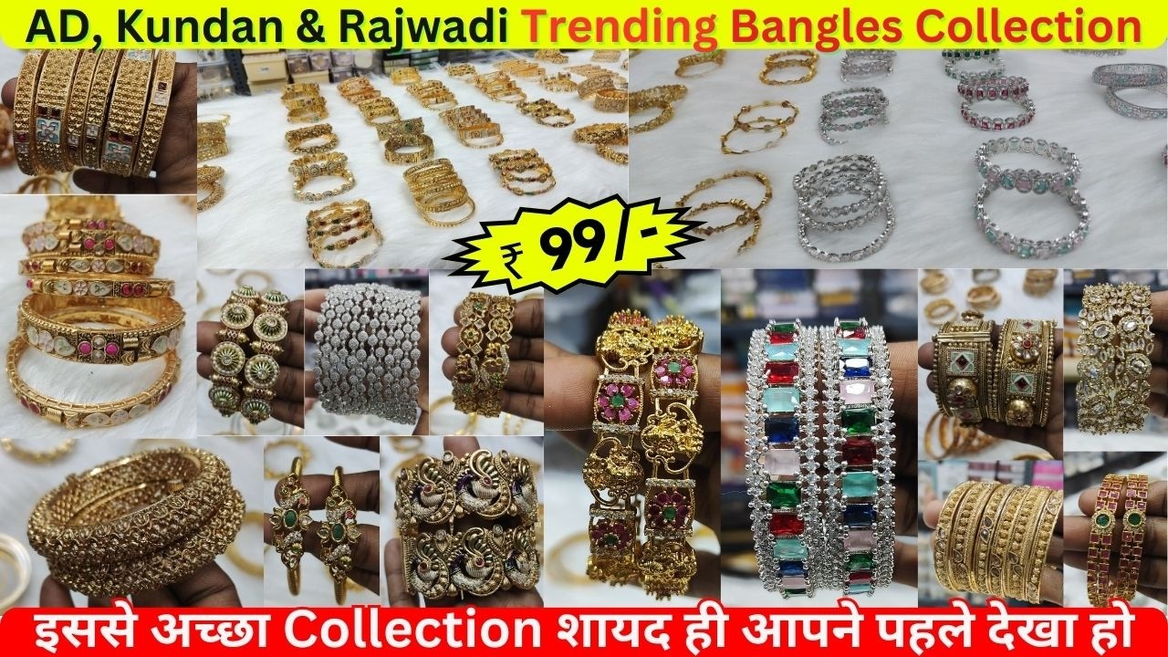 Bangles Premium Collection 2026 | AD, Kundan & Rajwadi Bangles Wholesale Shop Delhi