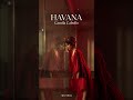 Camila Cabello – Havana (Afro Vibes)
