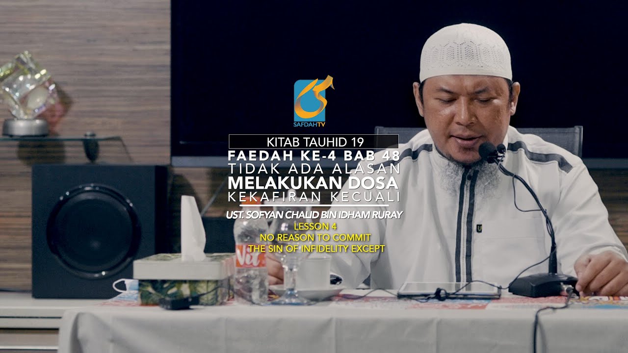 ⁣Faidah ke 4 Bab 48 - Tidak Ada Alasan Melakukan Dosa Kekafiran Kecuali - Ust Sofyan Chalid Ruray