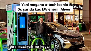 Kış Aylarında Megane E-Tech Dc Şarjda Kaç Kw Enerji Alıyor Ve Maaliyeti
