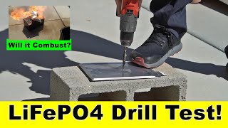 LiFePO4 Drill Test! Will it erupt in flames?