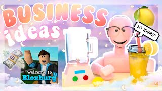 Make MONEY in BLOXBURG *10 BLOXBURG BUSINESS Ideas*