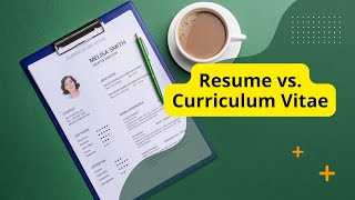Difference between a Resume and a CV (Resume vs Curriculum Vitae)