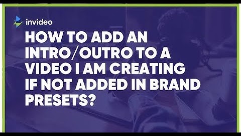 how to add intro and outro in any video using Vita/KineMaster