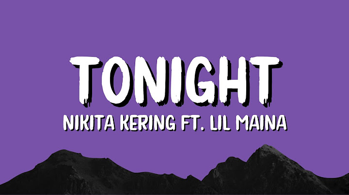 TONIGHT - Nikita Kering ft. Lil Maina (lyrics)