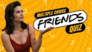 How Good Is Your FRIENDS Knowledge? ✅❗ | FRIENDS Quiz