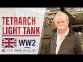 Tank Chats #76 Tetrarch Tank | The Tank Museum