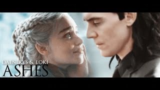 ❖ Daenerys & Loki | Ashes