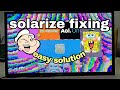 solarize fixing technique...