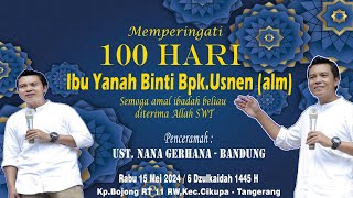 LiveStream MEMPERINGATI 100 HARI IBU YANAH USTAD NANA GERHANA TANGERANG