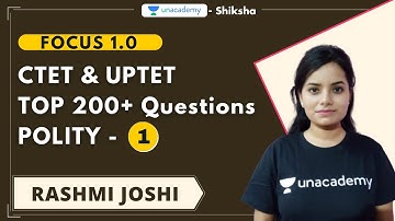 Focus 1.0 l CTET & UPTET l Top 200+ Questions l Polity - 1 l Rashmi Joshi