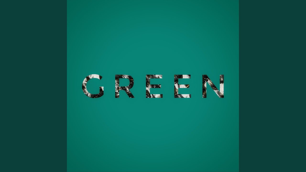 Watch Green on YouTube Watch Green on YouTube