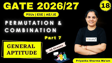 Permutation & Combination Part 7 | General Aptitude - GATE ESE AE/JE | Priyanka Sharma Ma