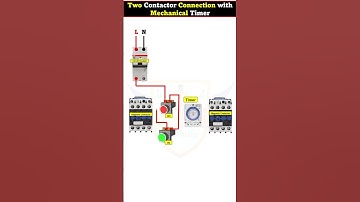 Two Contactor Connection with Mechanical Timer @LearningEngineering
