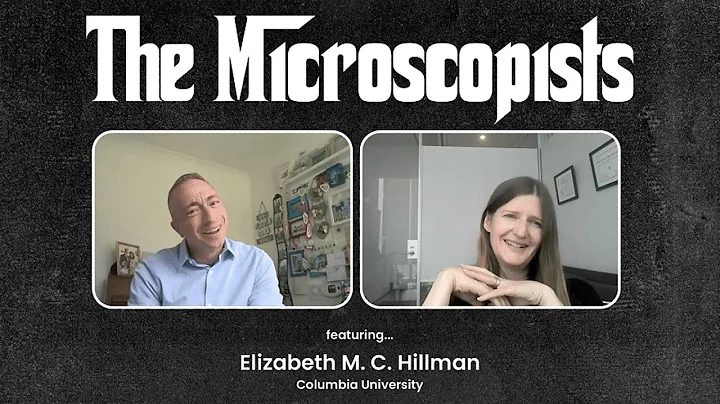 The Microscopists interviews Elizabeth Hillman (Co...