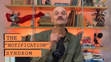 THE “NOTIFICATION” SYNDROME