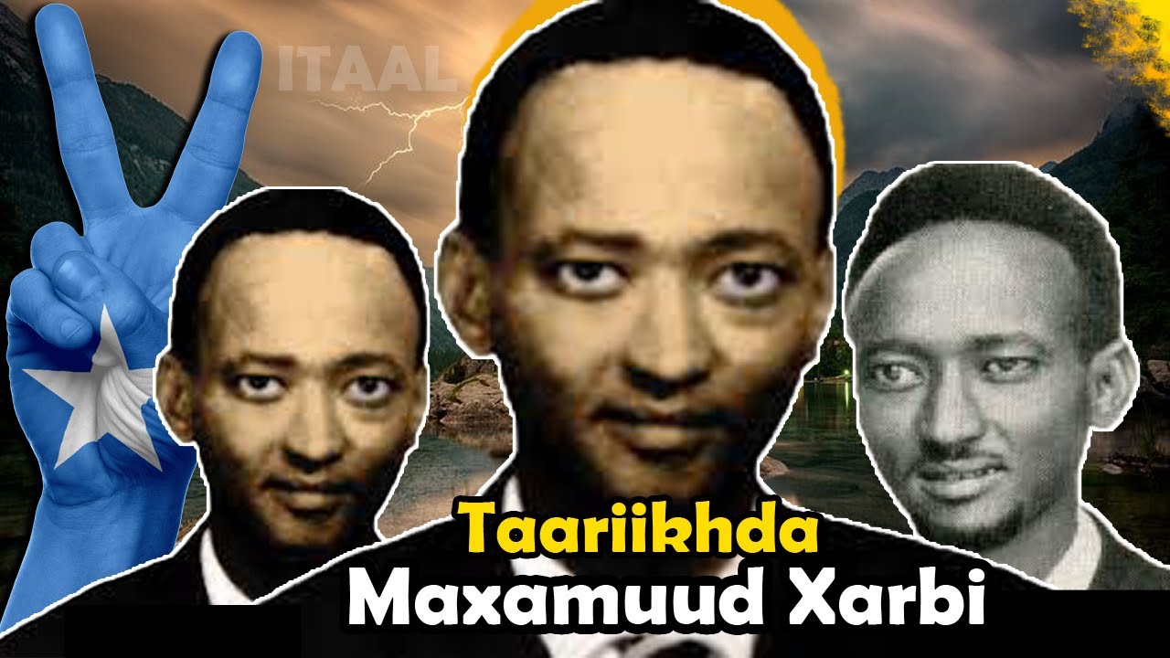 Maxamuud Xarbi: Halyeey u dhintay dalkiisa oo aan la xusin!